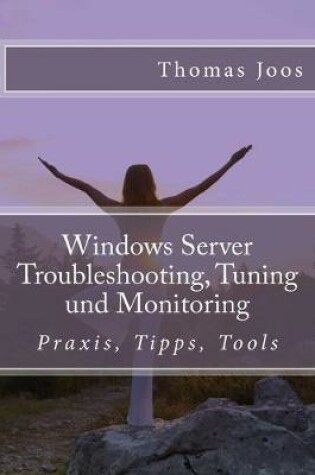 Cover of Windows Server Troubleshooting, Tuning und Monitoring