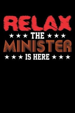 Cover of Relax The Minister Is Here