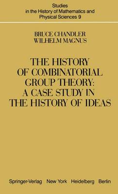 Book cover for The History of Combinatorial Group Theory