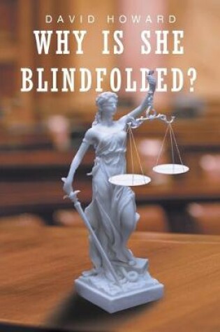 Cover of Why Is She Blind Folded?