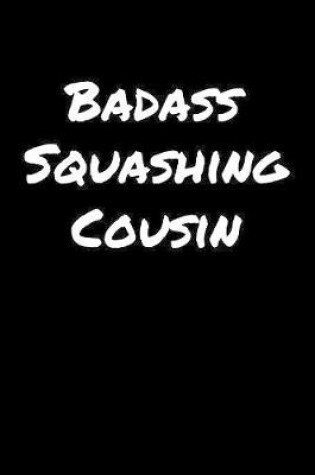 Cover of Badass Squashing Cousin