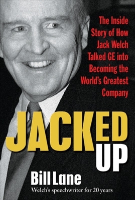 Book cover for Jacked Up: The Inside Story of How Jack Welch Talked GE Into Becoming the World's Greatest Company