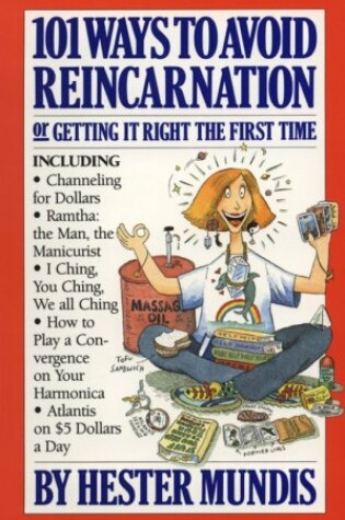 Cover of 101 Ways to Avoid Reincarnation, or, Getting it Right the First Time