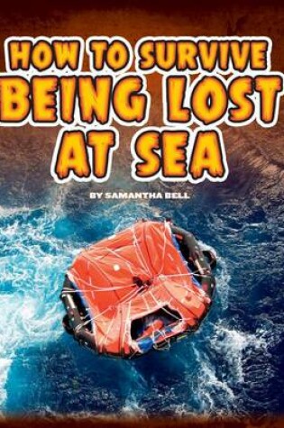 Cover of How to Survive Being Lost at Sea