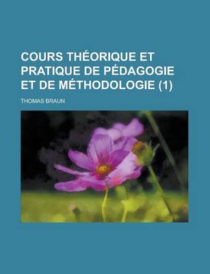 Book cover for Cours Theorique Et Pratique de Pedagogie Et de Methodologie (1)