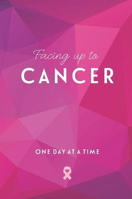 Book cover for Facing Up to Cancer