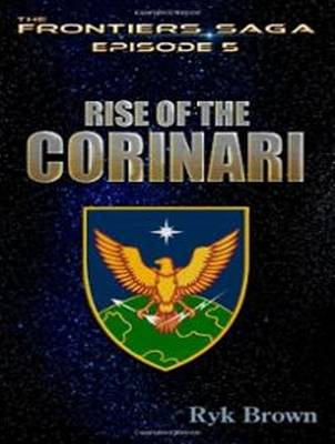 Rise of the Corinari by Ryk Brown