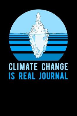 Book cover for Climate Change Is Real Journal