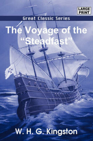 Cover of The Voyage of the "Steadfast"