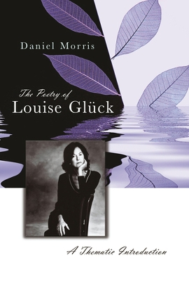 Book cover for The Poetry of Louise Gluck