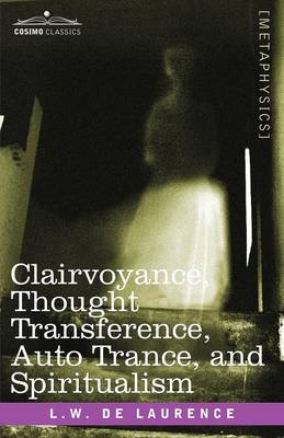 Book cover for Clairvoyance, Thought Transference, Auto Trance, and Spiritualism