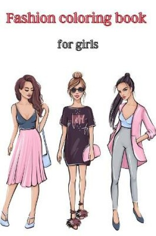 Cover of Fashion coloring book for girls