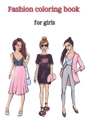 Book cover for Fashion coloring book for girls