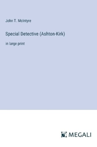 Cover of Special Detective (Ashton-Kirk)