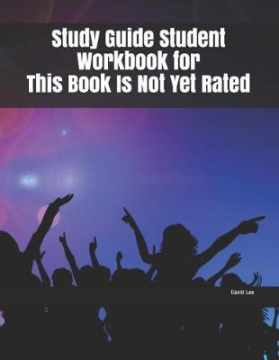 Book cover for Study Guide Student Workbook for This Book Is Not Yet Rated