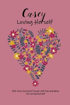 Book cover for Casey Loving Herself