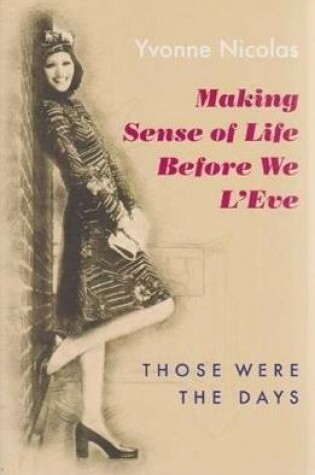 Cover of Making Sense of Life Before We L'eve