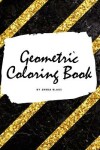 Book cover for Geometric Patterns Coloring Book for Young Adults and Teens (8.5x8.5 Coloring Book / Activity Book)