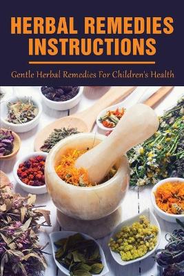 Cover of Herbal Remedies Instructions