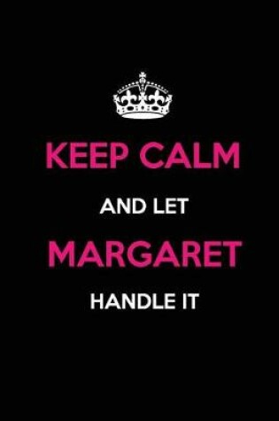 Cover of Keep Calm and Let Margaret Handle It