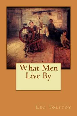 Book cover for What Men Live By