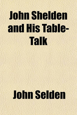 Book cover for John Shelden and His Table-Talk