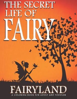 Book cover for Fairyland, the Secret Life of Fairy