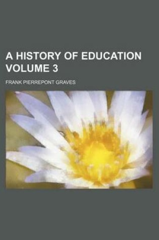 Cover of A History of Education Volume 3