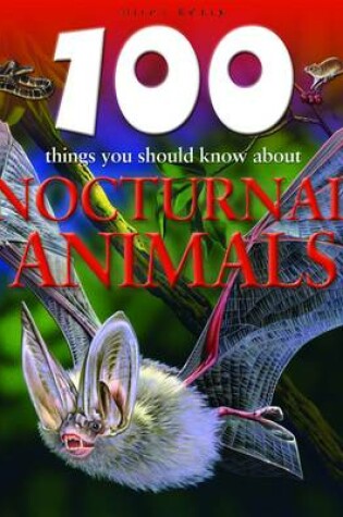 Cover of 100 Things You Should Know About Nocturnal Animals