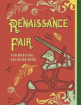 Book cover for Renaissance Fair Fun Medieval Coloring Book