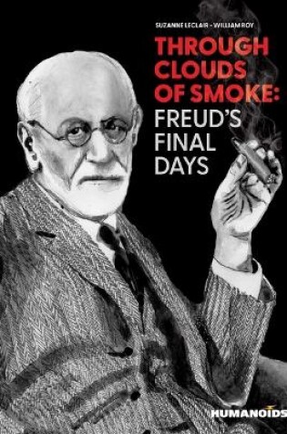 Cover of Through Clouds of Smoke: Freud's Final Days