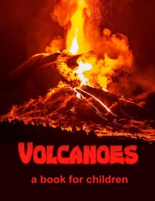 Book cover for Volcanoes - a book for children