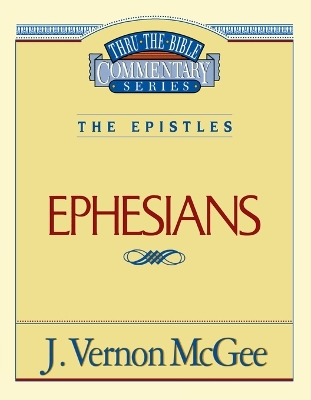 Book cover for Thru the Bible Vol. 47: The Epistles (Ephesians)