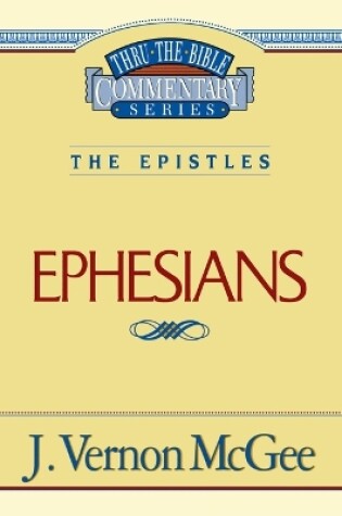 Cover of Thru the Bible Vol. 47: The Epistles (Ephesians)