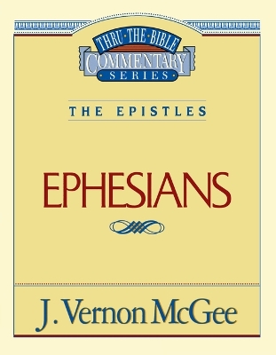 Cover of Thru the Bible Vol. 47: The Epistles (Ephesians)