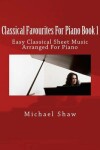 Book cover for Classical Favourites For Piano Book 1