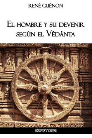 Cover of El hombre y su devenir segun el Vedanta