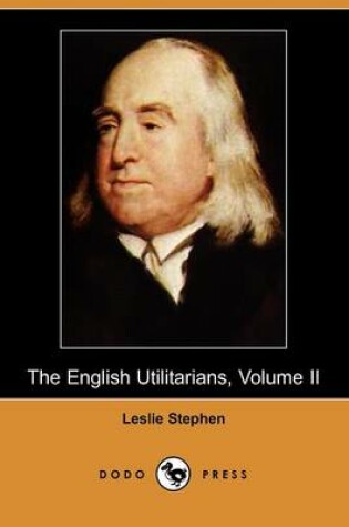 Cover of The English Utilitarians, Volume II (Dodo Press)