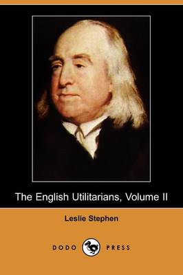 Book cover for The English Utilitarians, Volume II (Dodo Press)