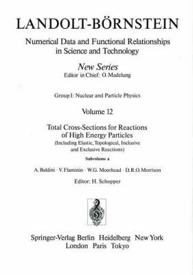 Cover of Total Cross-Sections for Reactions of High Energy Particles (Including Elastic, Topological, Inclusive and Exclusive Reactions) / Totale Wirkungsquerschnitte für Reaktionen hochenergetischer Teilchen (einschließlich elastischer,topologischer, inklusiver u