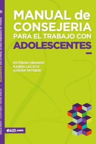 Cover of Manual de Consejeria Para El Trabajo Con Adolescentes