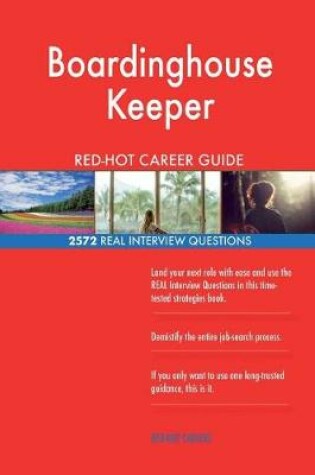 Cover of Boardinghouse Keeper RED-HOT Career Guide; 2572 REAL Interview Questions