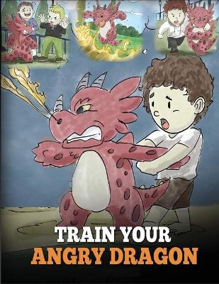 Book cover for Train Your Angry Dragon