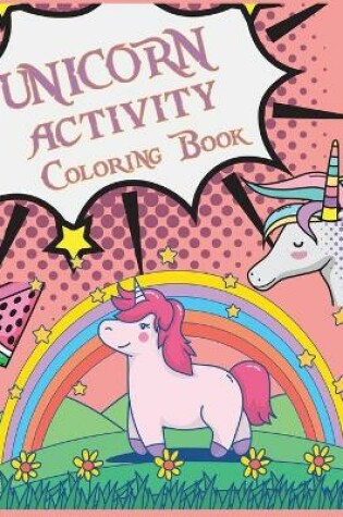 Cover of Unicorn Activity Coloring Book
