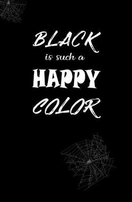 Book cover for Black is Such a Happy Color