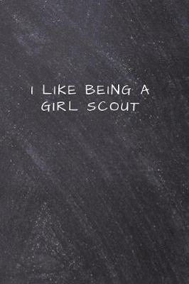 Book cover for I like being a Girl Scout