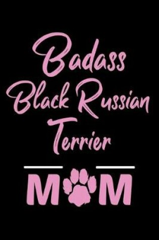 Cover of Badass Black Russian Terrier Mom