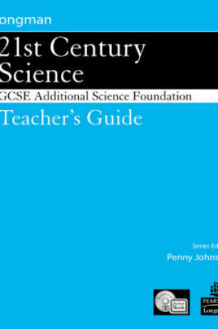 Cover of Science for 21st Century GCSE Additional Science Foundation Teacher Guide
