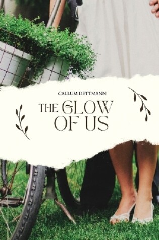 Cover of The Glow of Us