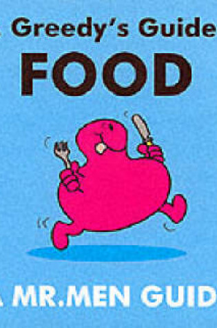 Cover of Mr. Greedy's Guide to Food